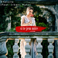 Si Te Jem Mire (feat. Irkenc Hyka) (Single)