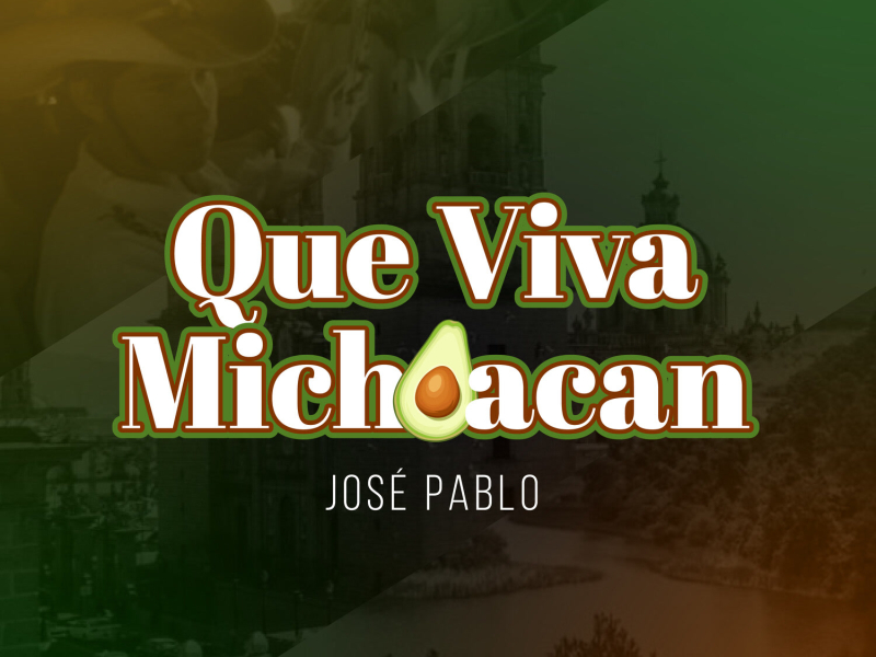 Que Viva Michoacan (Single)