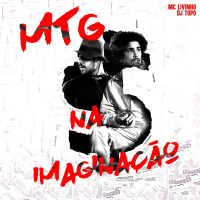 MTG NA IMAGINAÇÃO (TOPO SESSIONS VOL. 1) (Single)