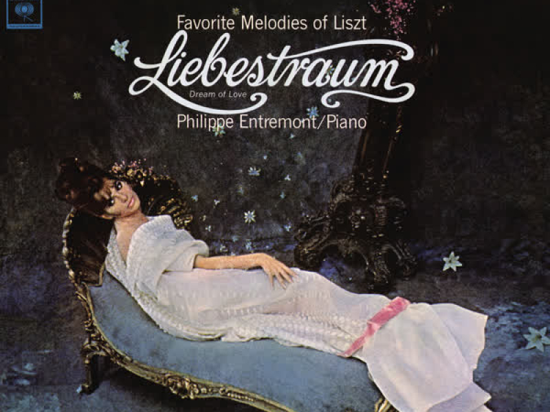 Entremont Plays Favorite Melodies of Liszt (Remastered)