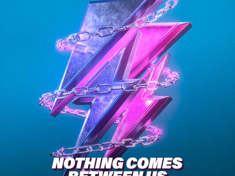 Nothing Comes Between Us (Single)