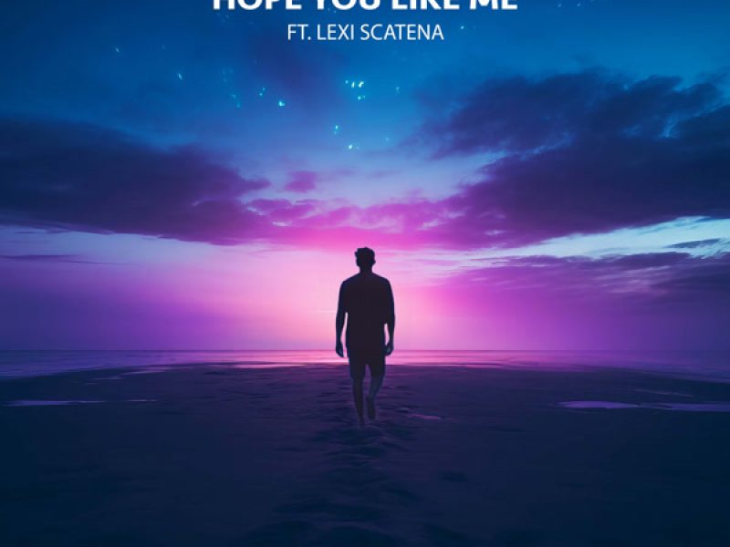 Hope You Like Me (Single)