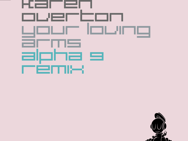 Your Loving Arms (ALPHA 9 Remix) (Single)
