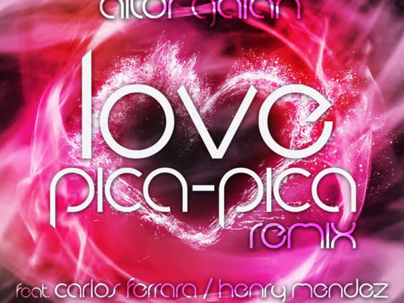 Love-Pica Pica Remix