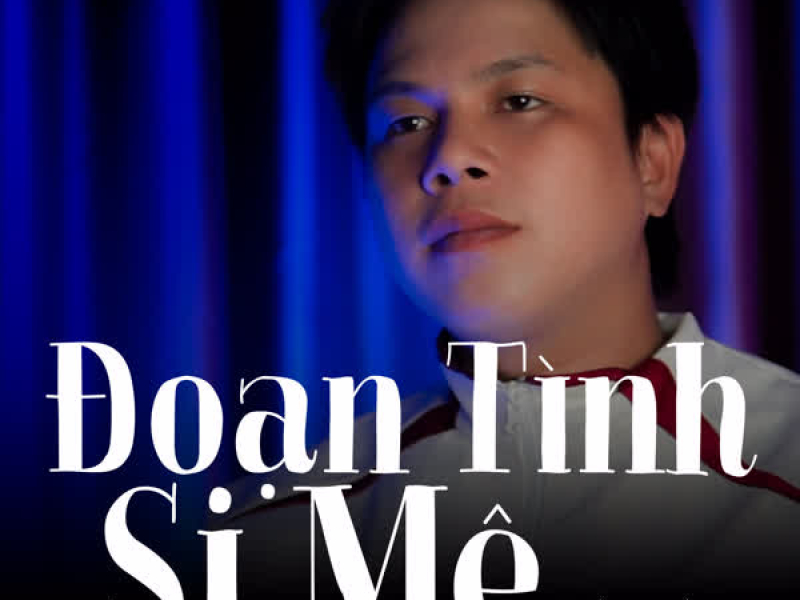 Đoạn Tình Si Mê (Single)