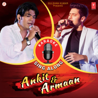 Karaoke Sing Along - Ankit & Armaan