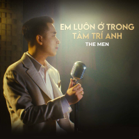 Em Luôn Ở Trong Tâm Trí Anh (TM1981 Series) (Single)