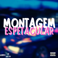 Montagem Espetacular (Single)