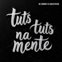 Tuts Tuts Na Mente (Single)