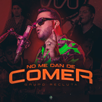 No Me Dan De Comer (Single)