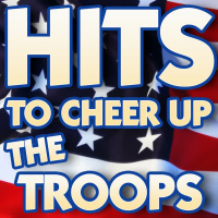 Hits to Cheer Up the Troops