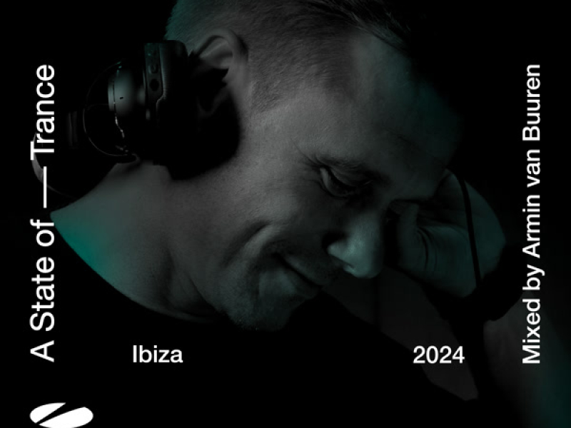 A State of Trance, Ibiza 2024 (Mixed by Armin van Buuren)