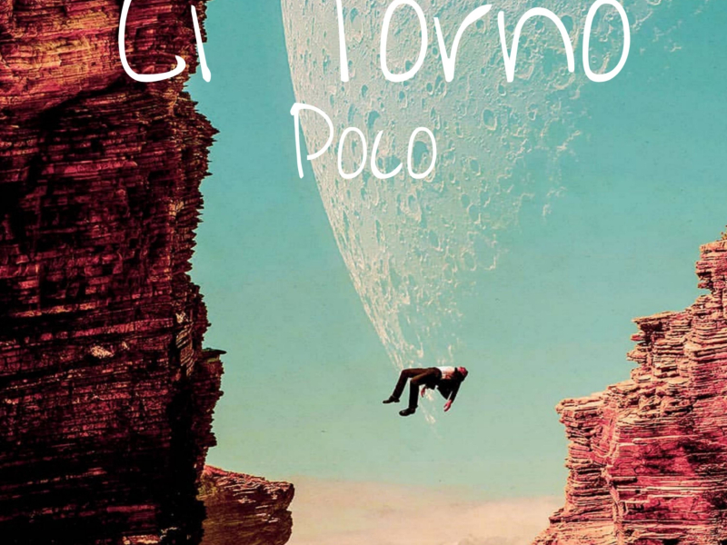 Ci Torno Poco (Single)