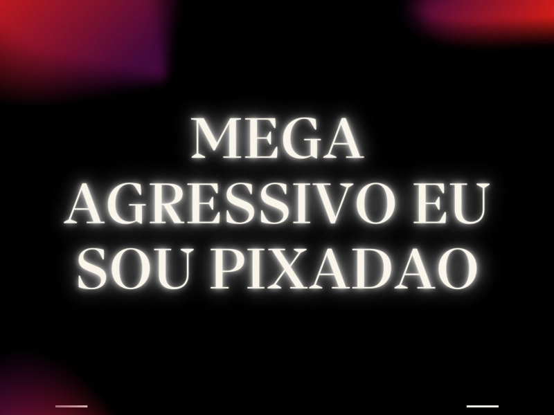 MEGA AGRESSIVO EU SOU PIXADÃO (Remix) (Single)
