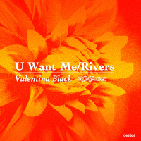 U Want Me / Rivers (Single)
