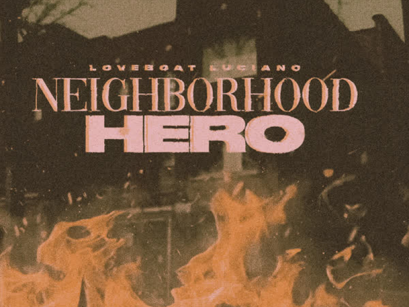 Neighborhood Hero (Single)