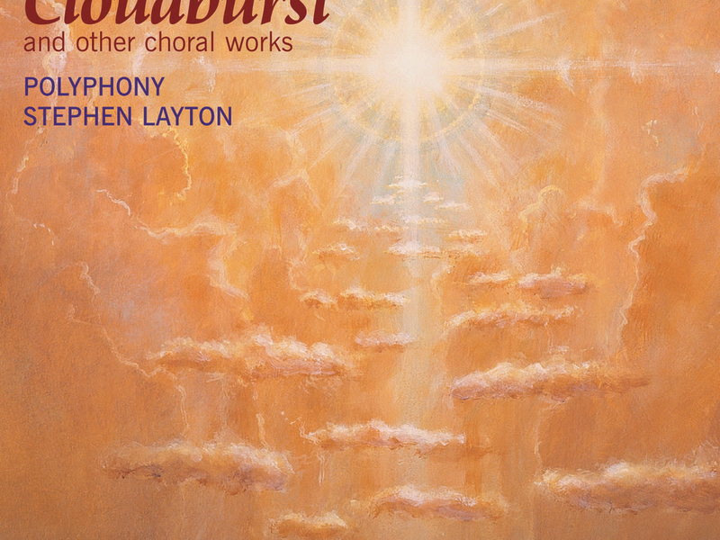 Whitacre: Cloudburst, Sleep, Lux aurumque & Other Choral Works