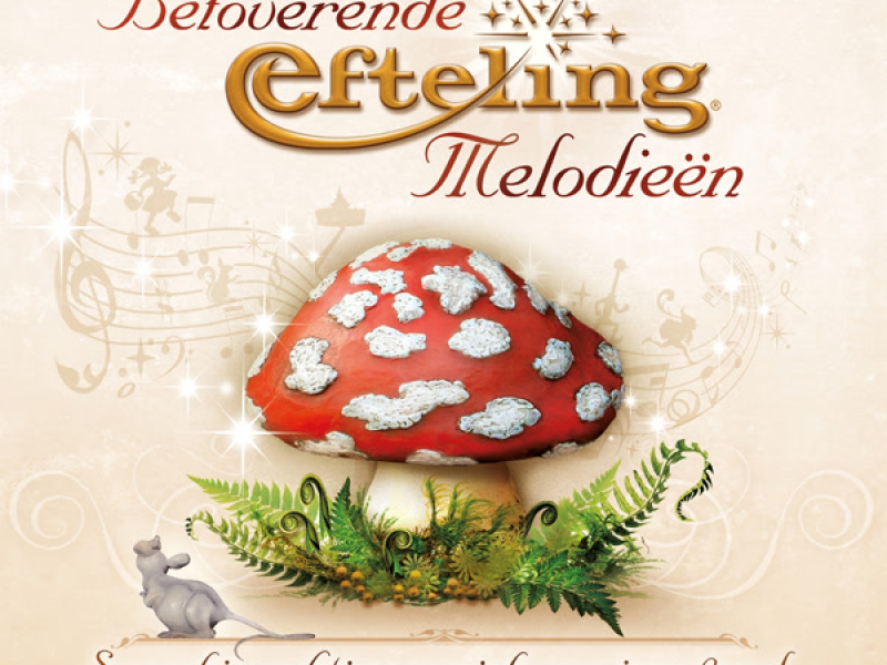 Betoverende Efteling Melodieën