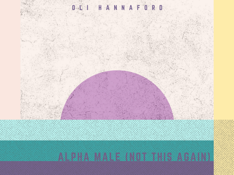 Alpha Male (Not This Again) (Single)