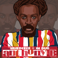 Murderer (In Dub) (2021 Remastered) (Single)