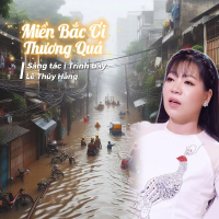 Miền Bắc Ơi Thương Quá (Single)