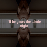 I'll Be Yours the Whole Night