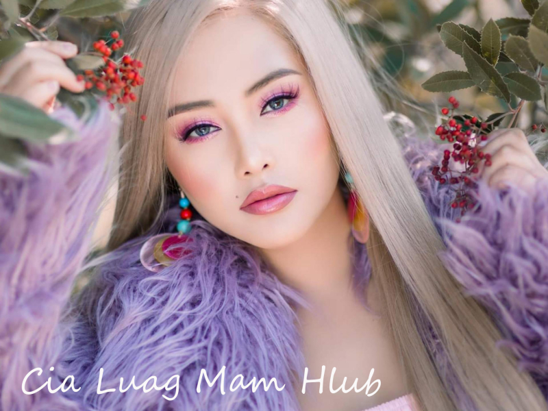 Cia Luag Mam Hlub (Single)