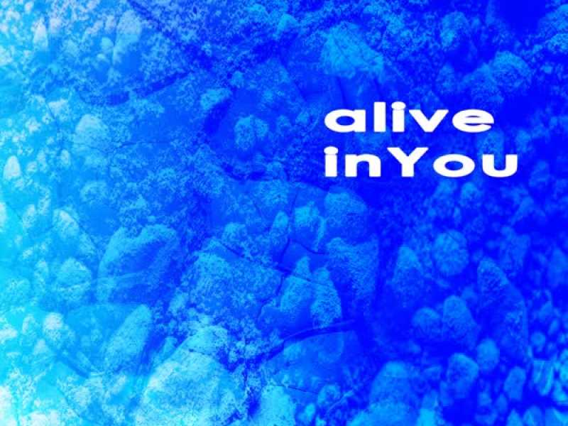Alive In You (Single)