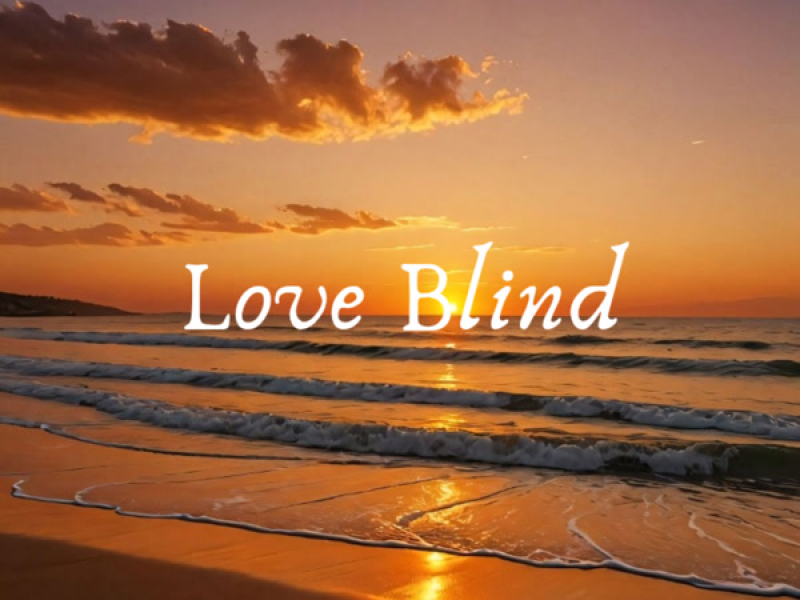 Love Blind (Single)