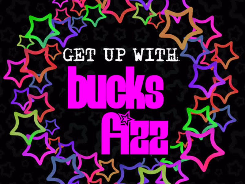 Get up with Bucks Fizz