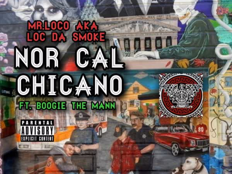 Nor Cal Chicano (feat. Boogie The Mann) (Single)