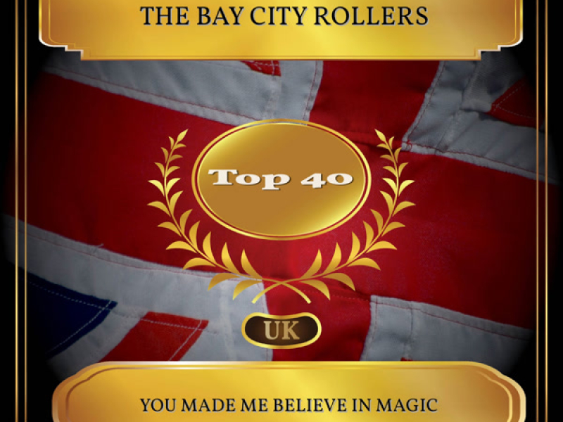 You Made Me Believe in Magic (UK Chart Top 40 - No. 34) (Single)