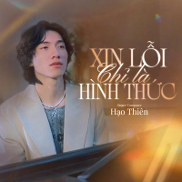 Xin Lỗi Chỉ Là Hình Thức (Single)