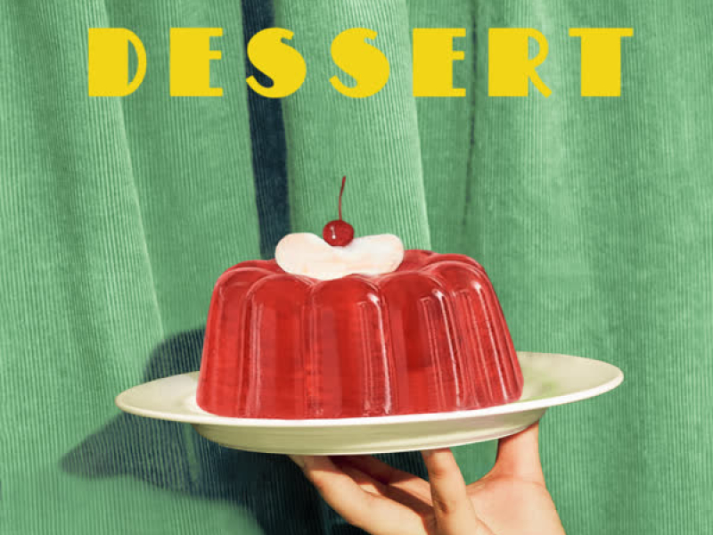 DESSERT (Single)