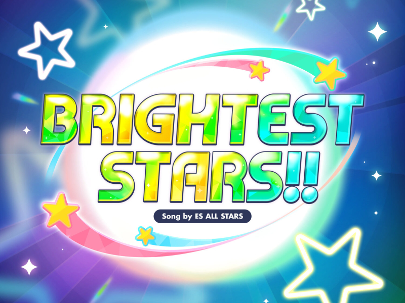 『あんさんぶるスターズ！！Bright me up!!』アプリ主題歌「BRIGHTEST STARS!!」