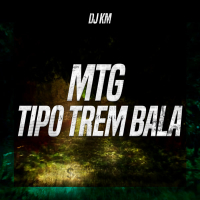 Mtg - Tipo Trem Bala (Single)