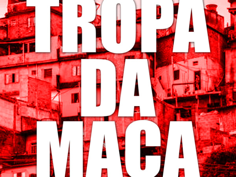 TROPA DA MAÇA (Single)