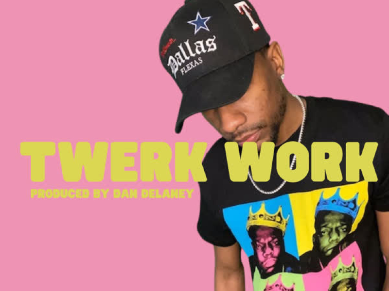 Twerk Work (Single)