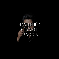Hạnh Phúc Của Một Tang Gia (Single)
