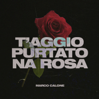 T'Aggio Purtato Na Rosa (Single)