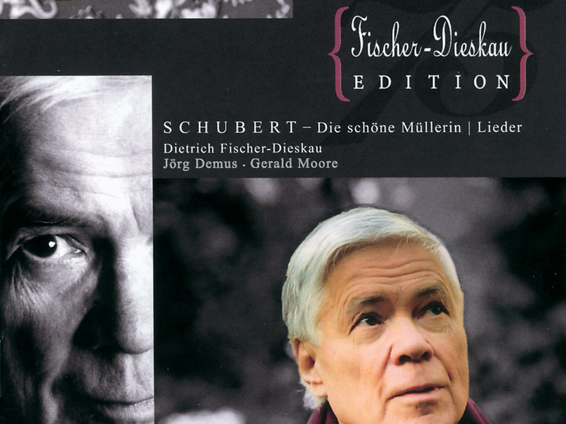 Schubert: Die schöne Müllerin; Lieder