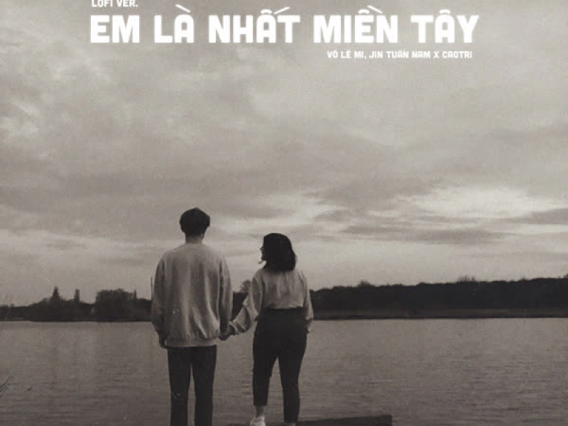 Em Là Nhất Miền Tây (Lofi) (Single)