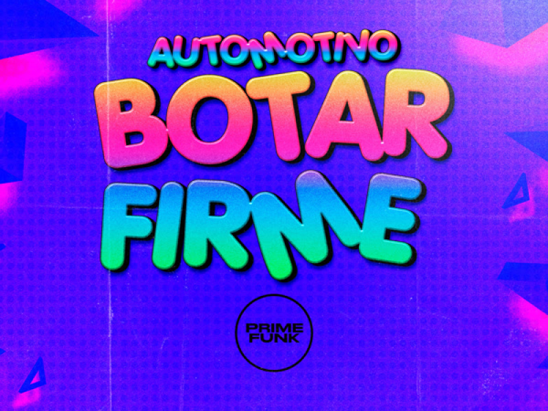 Automotivo Botar Firme (Single)