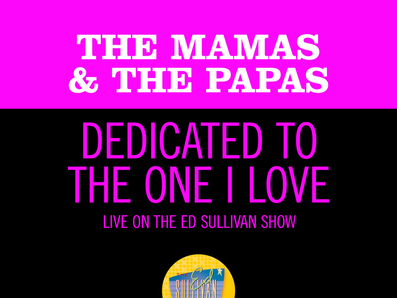 Dedicated To The One I Love (Live On The Ed Sullivan Show, June 11, 1967) (Single)