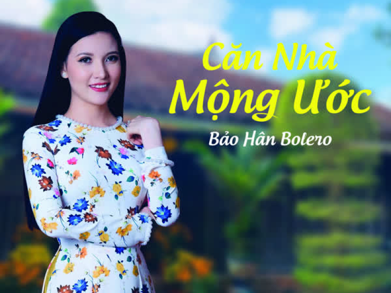 Căn Nhà Mộng Ước (Single)