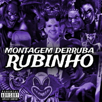 MONTAGEM DERRUBA RUBINHO (Single)