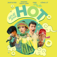 Làm Gì Phải Hốt  Hoàng Thùy Linh, JustaTee, Đen (Single)