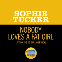 Nobody Loves A Fat Girl (Live On The Ed Sullivan Show, October 12, 1952) (Single)