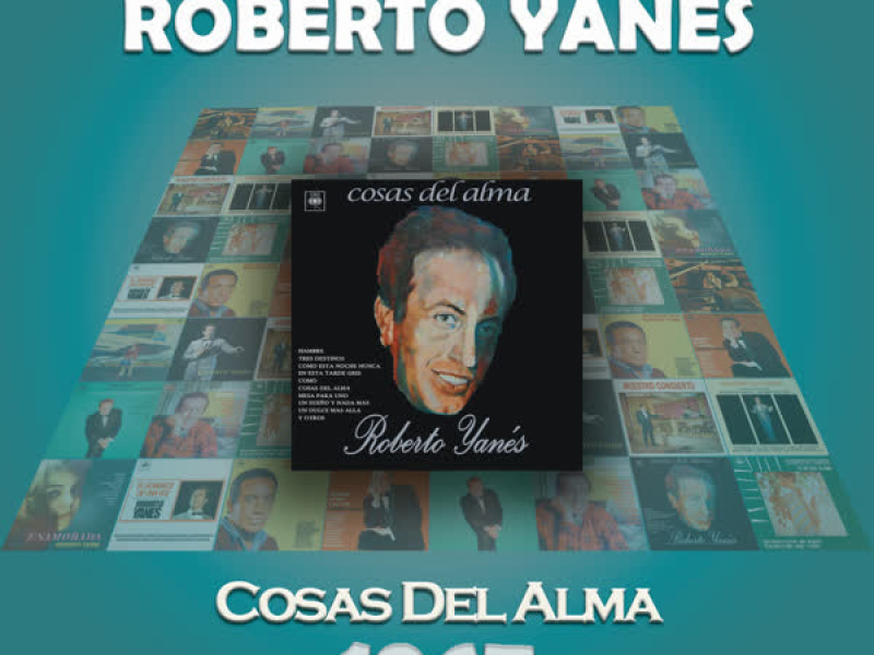 Roberto Yanés Cronologiá - Cosas del Alma (1967)