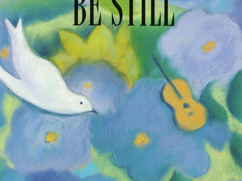 Be Still: Instrumental
